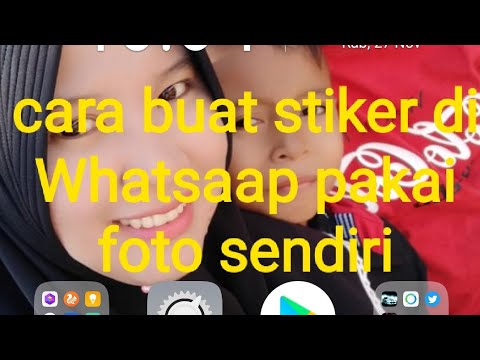 Cara bikin Aplikasi  Stiker  di  Whatsapp  Pakai Foto sendiri 