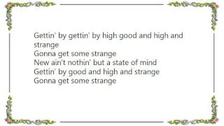 Kris Kristofferson - Gettin&#39; by High and Strange Lyrics