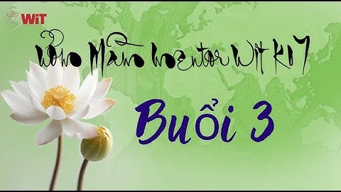 Buổi 3 - Nguyên Lý Kích Hoạt Não | Ươm Mầm Mentor 7