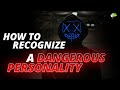 How to read people  recognize a dangerous personality  psych101  dark psychology