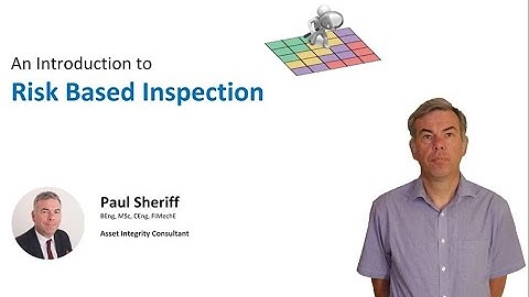 Introduction to Risk Based Inspection (RBI)