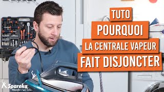 La centrale vapeur fait disjoncter ? voici pourquoi !