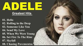 Adele Songs Playlist 2023  Adele Greatest Hits Songs Of All Time