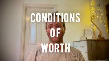 Conditions of Worth