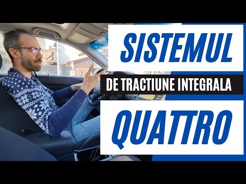 sistemul de tracțiune integrală QUATTRO - pe intelesul TUTUROR