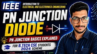 PN Junction Diode Explained|Basics of PN Junction| Formation of PN Junction|IEEE, S1 CSE|2024 Scheme