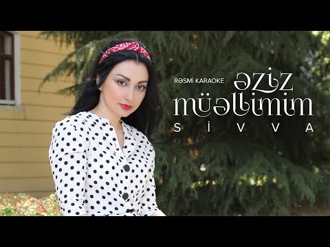 Sivva - Əziz Müəllimim (Rəsmi Karaoke)