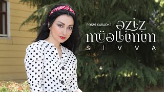 Sivva - Əziz Müəllimim (Rəsmi Karaoke) Resimi