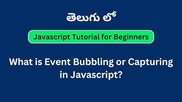 What is Event Bubbling and Event Capturing in Javascript-javascript tutorial for beginners in Telugu