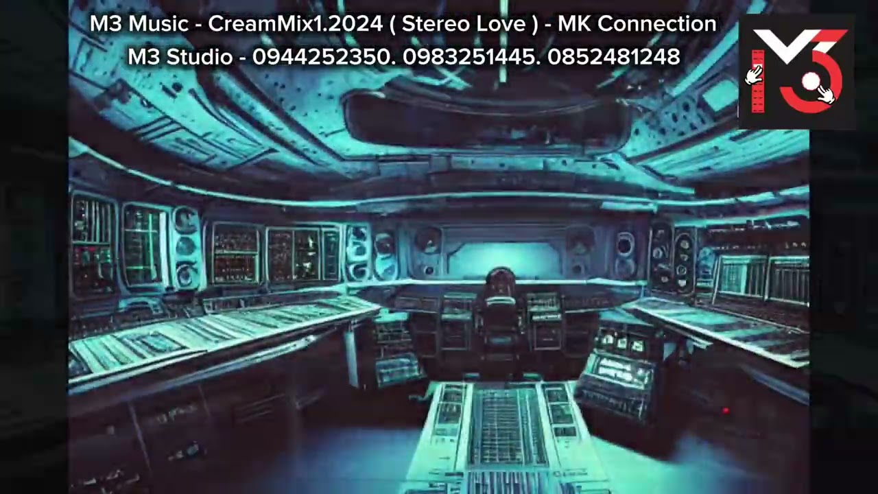 ( Nonstop ) M3 Music - CreamMix1.2023 ( Stereo Love  ) - MK Connection