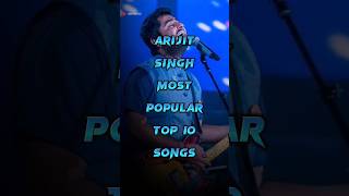 Arijit Singh Most Popular Top 10 Songs | Shorts | Tech Playerz