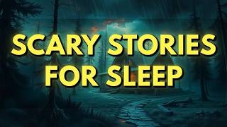 TRUE Scary Stories for Sleep ｜ Rain Sounds For Relaxation ｜ Black Screen 5 HOURS