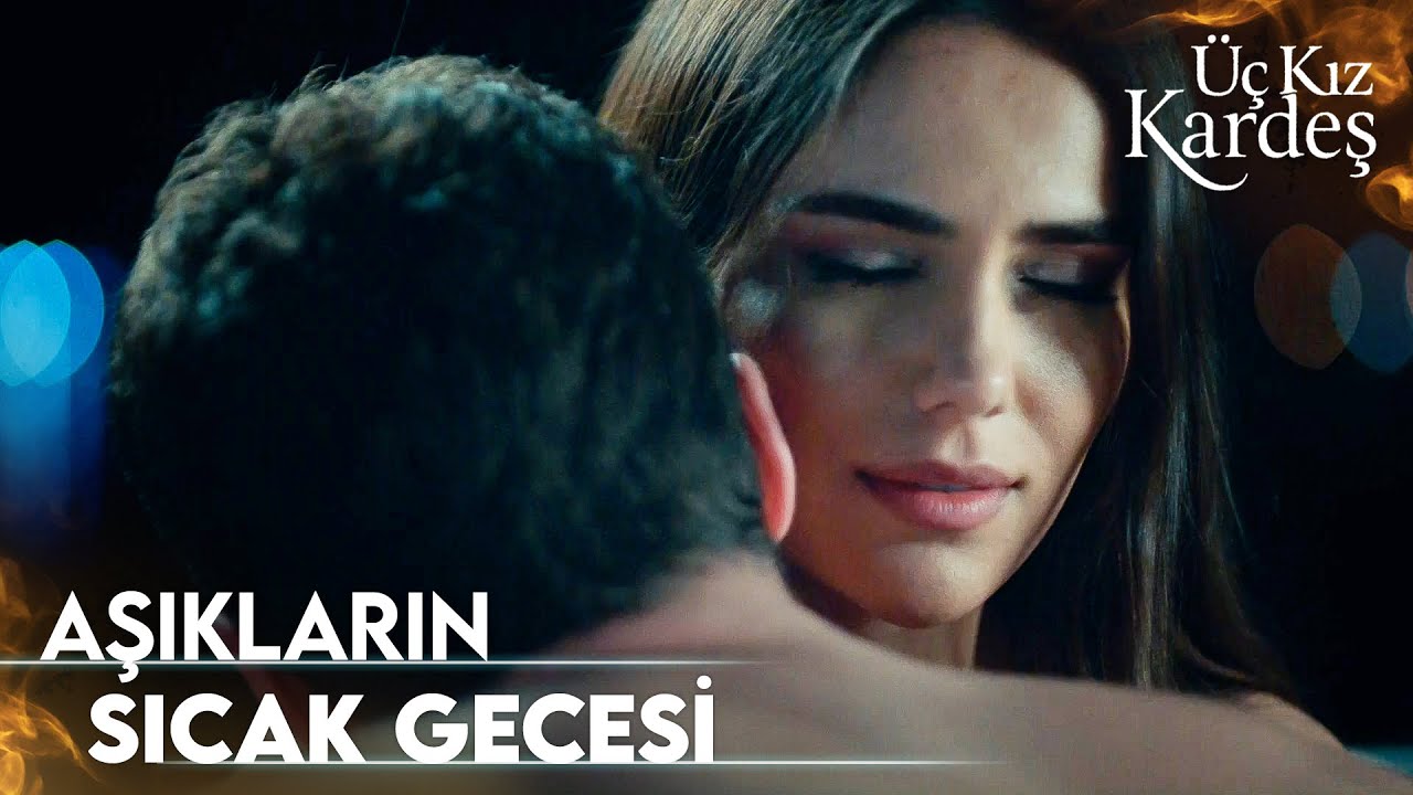 Somer ve Türkan Birlikte Oldu!   |  Üç Kız Kardeş