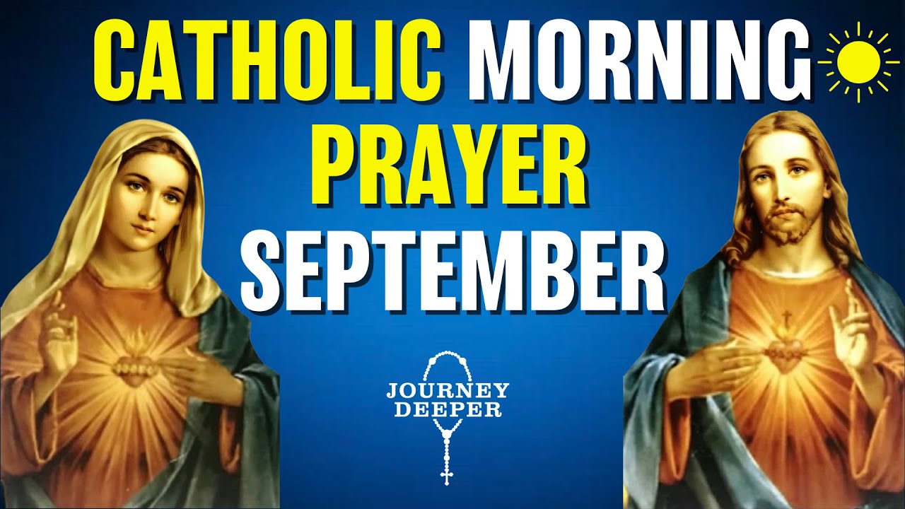 Catholic Morning Prayer SEPTEMBER 2024 Catholic Prayers For Everyday Catholic morning prayer september 2024 catholic prayers for everyday