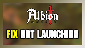 How to FIX Albion Online Not Launching/Not Starting