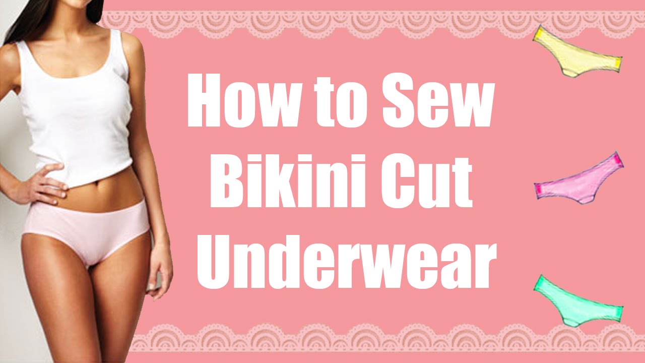 Let's Make Bikini Cut Underwear YouTube