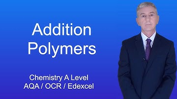 A Level Chemistry Revision "Addition Polymers"