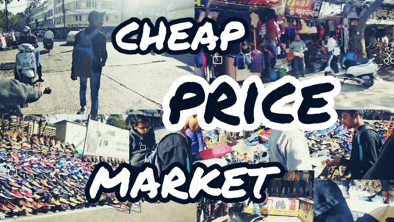 Cheap price market in jabalpur for clothes,shoes,and all 