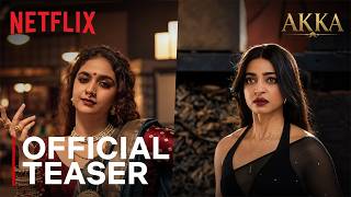Akka | Official Teaser | Keerthy Suresh, Radhika Apte | Netflix India — trending on YouTube in Singapore
