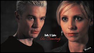 [B]uffy + [S]pike | Use Somebody ♥
