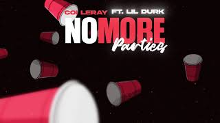 Video thumbnail of "Coi Leray ft. Lil Durk - No More Parties (Prod. Maaly Raw) [Official Audio]"