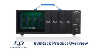 Chameleon Labs 880 Rack Overview