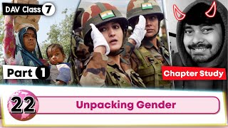 Chapter 22 | Unpacking Gender | Class 7 DAV Social Sci. | Chapter Study (Part 2) 🔥🔥🔥