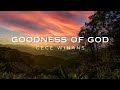 Goodness of God - Cece Winans | Lyrical Video | Christian Songs