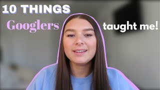 10 things Googlers have taught me | My Google Apprenticeship