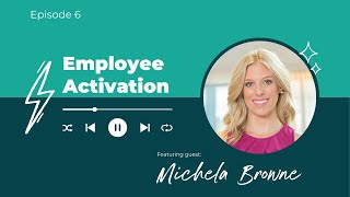 Employee Activation - Episode #6: Michela Browne on cracking the code of your workforce