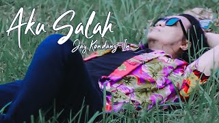 AKU SALAH - JAY KONDANGIN (0FFICIAL MUSIC VIDEO)