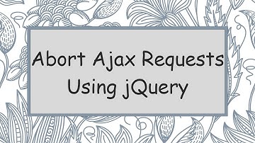 Abort Ajax Requests Using jQuery