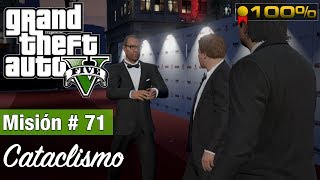 Grand Theft Auto 5: Misión #71 - Cataclismo (Medalla de Oro / 100%)