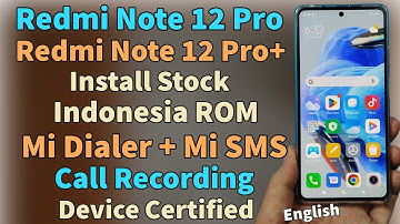 Install Indonesia Rom On Redmi Note 12 Pro To Get Mi Dialer Call Recording
