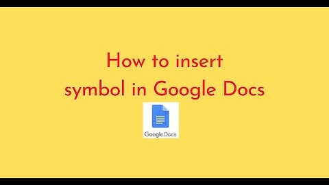 How to insert symbol in Google Docs