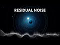 Residual Noise | Minimal downtempo techno / Space soundscape