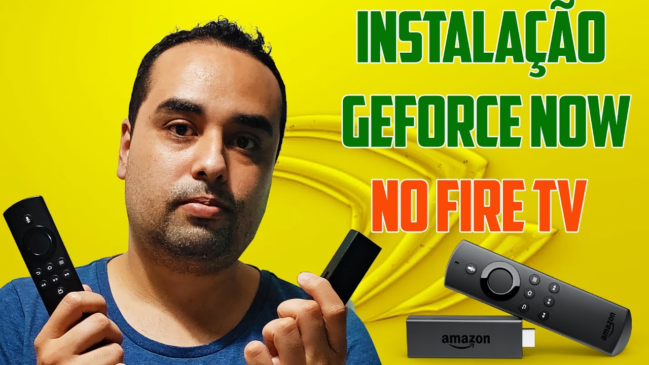 Tutorial | Instalação GEFORCE NOW no aparelho Amazon Fire TV Stick ...