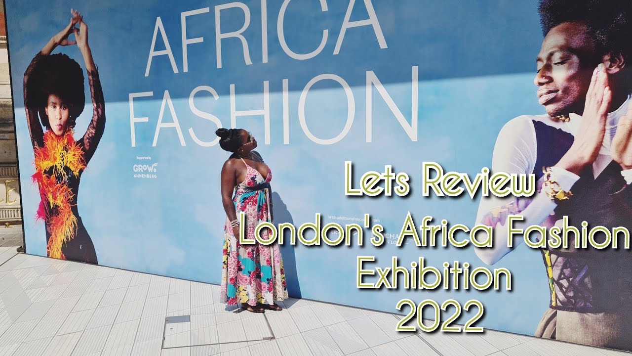 Africa Fashion exhibition at the Victoria and Albert Museum