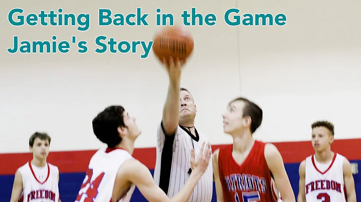 Getting Back in the Game: Jamie's Story