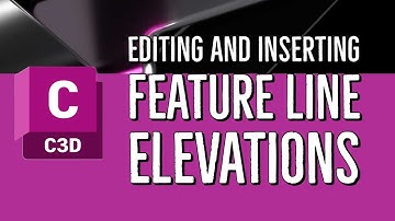 02 Editing and Inserting Feature Line Elevations in Civil 3D