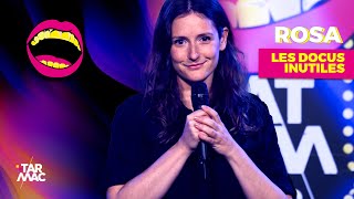 ROSA BURSZTEIN : Les docus inutiles • TARMAC COMEDY