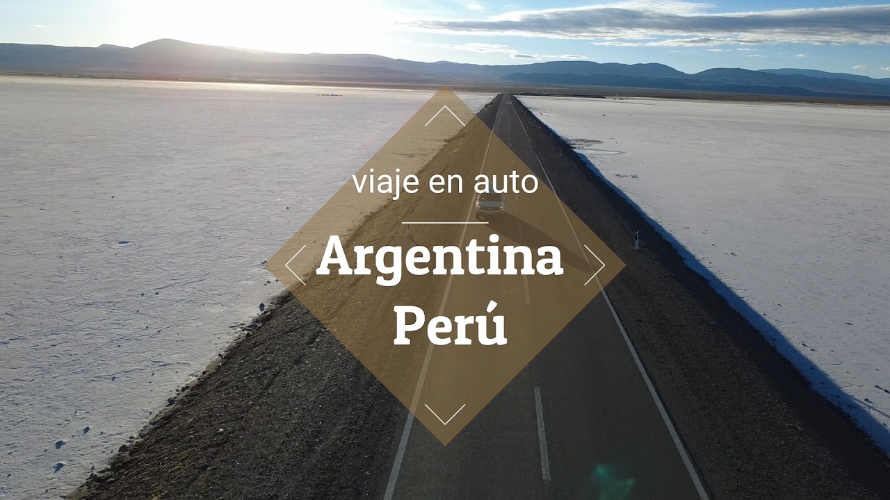 viaje a Perú en auto desde argentina