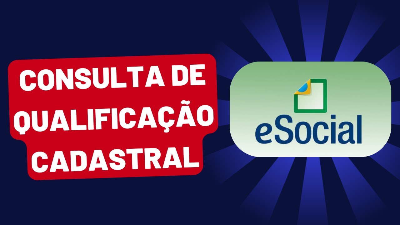 para-que-serve-o-esocial-consulta-de-qualifica-o-cadastral-2025-youtube