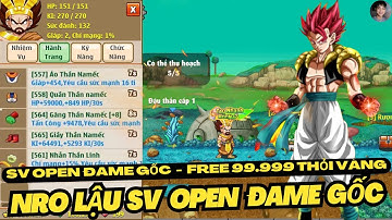 Ngọc Rồng Lậu - Trải Nghiệm Sv Open Đame Gốc Mới Nhất  Free Ngọc Thỏi Vàng 99.9999