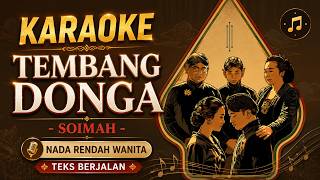 KARAOKE TEMBANG DONGA - SOIMAH | NADA RENDAH WANITA | TEKS BERJALAN