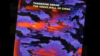 Tangerine Dream. The Great Wall of China.