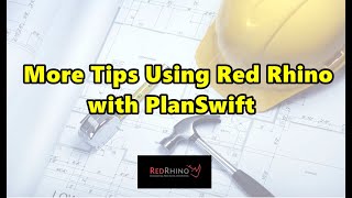 8. Tips using Red Rhino PlanSwift
