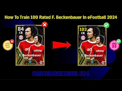 How To Train 103 Rated F. Beckenbauer In eFootball 2024 Mobile