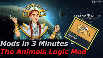 Rimworld Mods in 3 Minutes - The Animals Logic Mod (by ignis)