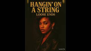 Loose Ends - Hangin On A String (Bass Enhanced)